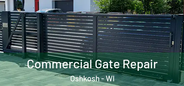 Commercial Gate Repair Oshkosh - WI
