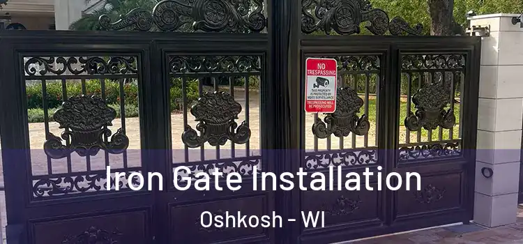  Iron Gate Installation Oshkosh - WI