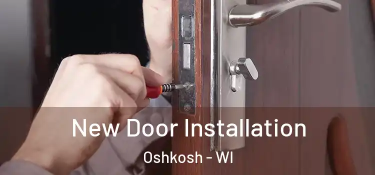 New Door Installation Oshkosh - WI