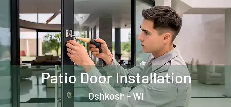  Patio Door Installation Oshkosh - WI