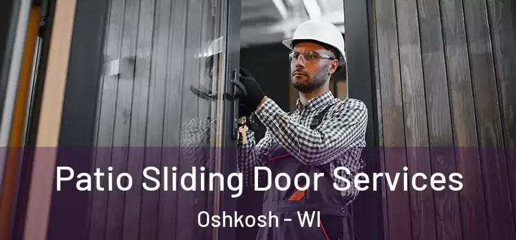 Patio Sliding Door Services Oshkosh - WI