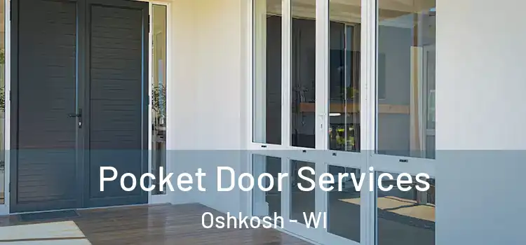 Pocket Door Services Oshkosh - WI