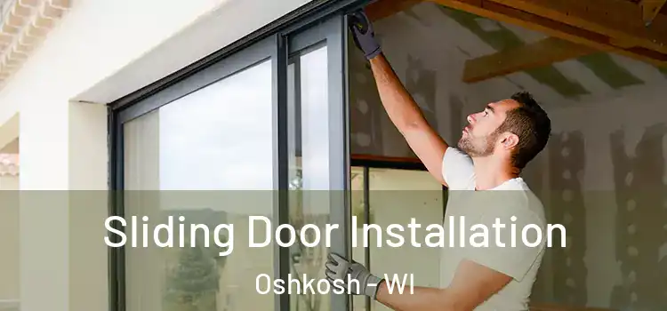 Sliding Door Installation Oshkosh - WI